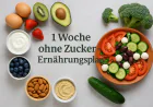 7 Tage ohne Zucker  Der komplette Ernährungsplan für eine zuckerfreie Woche